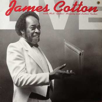 Album James Cotton: Recorded Live At Antone's Night Club