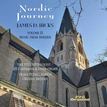 James D. Hicks: Nordic Journey: Volume IX - Music From Sweden