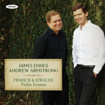 Album James Ehnes: Franck & Strauss: Violin Sonatas