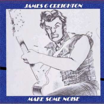 Album James G. Creighton: Make Some Noise