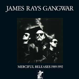Album James -gangwar- Ray: Merciful Releases 1989-1992