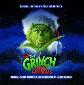 CD James Horner: Dr. Seuss' How The Grinch Stole Christmas (Original Motion Picture Soundtrack)