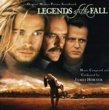 James Horner: Legends Of The Fall (Original Motion Picture Soundtrack)