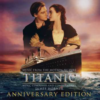 Album James Horner: Titanic - Music From The Motion Picture: Anniversary Edition