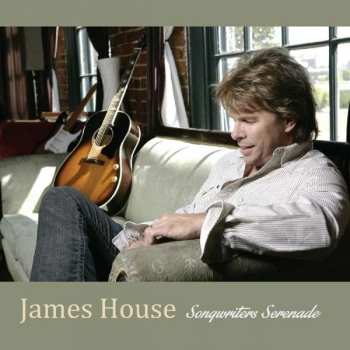Album James House: Songwriters Serenade