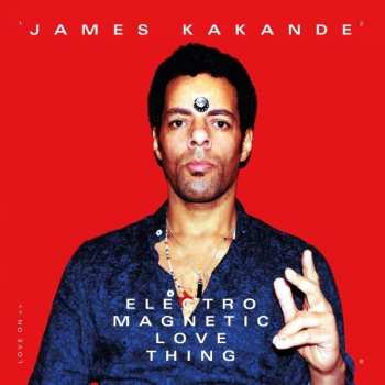Album James Kakande: Electro Magnetic Love Thing