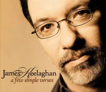 James Keelaghan: A Few Simple Verses