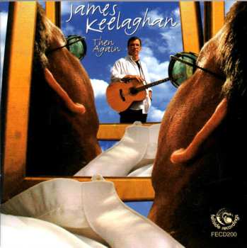 Album James Keelaghan: Then Again