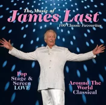 James Last: The Music Of James Last (100 Classic Favourites)