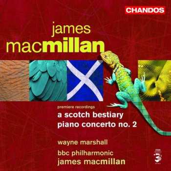 Album James MacMillan: A Scotch Bestiary, Piano Concerto No. 2