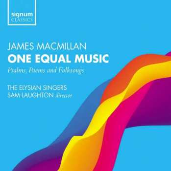 James MacMillan: One Equal Music