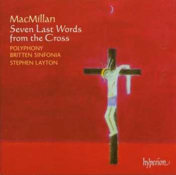 Album James MacMillan: Seven Last Words From The Cross