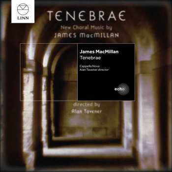 Album James MacMillan: Tenebrae