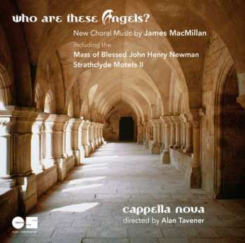 Album James MacMillan: Who Are These Angels?