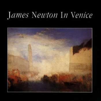 Album James Newton: In Venice