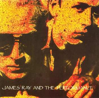 Album James Ray And The Performance: Best Of James Ray's Performance & Gangwar