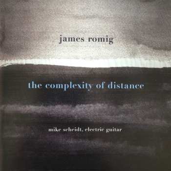 Album James Romig: The Complexity Of Distance