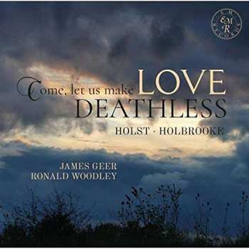 Album James & Ronald Wood Geer: James Geer - Come, Let Us Make Love Deathless