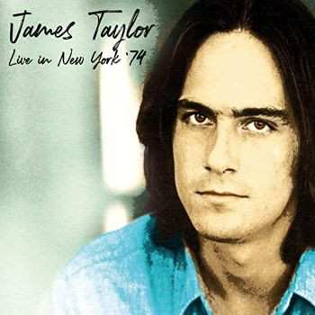 Album James Taylor: Live In New York '74