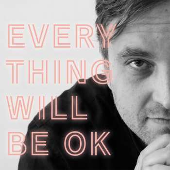 CD James Walsh: Everything Will Be OK DLX 297000