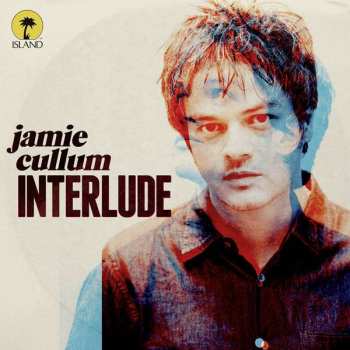 Jamie Cullum: Interlude