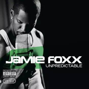 Jamie Foxx: Unpredictable