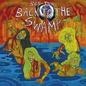 Album Jan Bas: Back To The Swamp