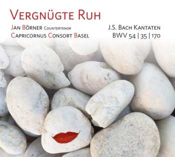 Album Jan Börner: Vergnügte Ruh - Kantaten BWV 54 | 35 | 170