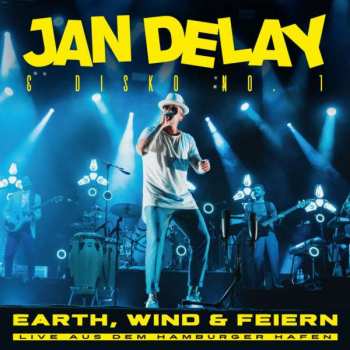 Album Jan Delay: Earth, Wind & Feiern: Live Aus Dem Hamburger Hafen