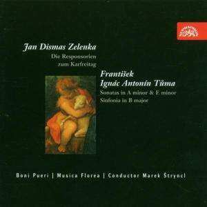 Jan Dismas Zelenka: Die Responsorien Zum Karfreitag / Sonatas In A Minor & E Minor / Sinfonia In B Major
