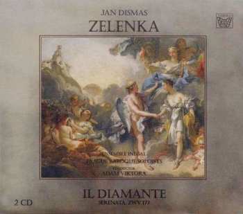 2CD Jan Dismas Zelenka: Il Diamante (Serenata ZWV 177) 451818