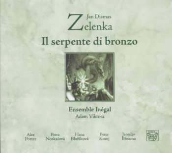 CD Jan Dismas Zelenka: Il Serpente Di Bronzo DIGI 453272
