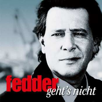 Album Jan Fedder: Fedder Geht's Nicht