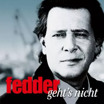 Jan Fedder: Fedder Geht's Nicht