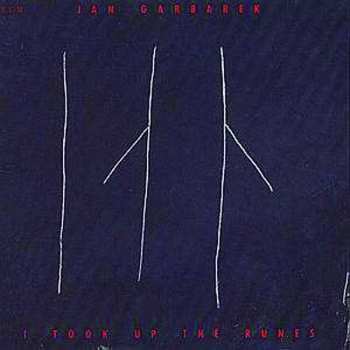 Album Jan Garbarek: I Took Up The Runes