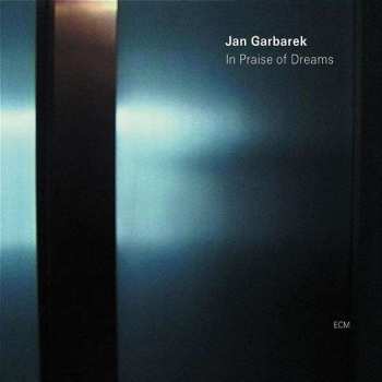 Album Jan Garbarek: In Praise Of Dreams