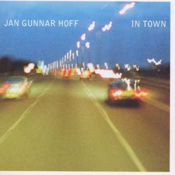 CD Jan Gunnar Hoff: In Town 381410