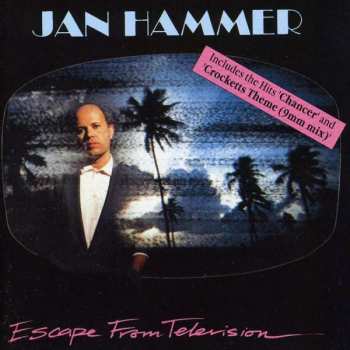 Album Jan Hammer: Escape From Television