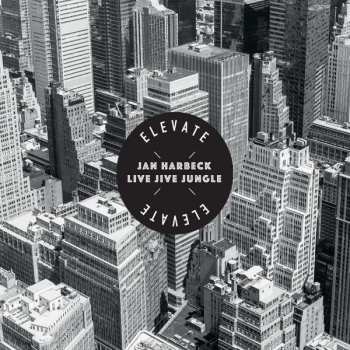 Album Jan Harbeck Live Jive Jungle: Elevate
