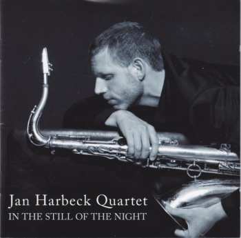 Album Jan Harbeck Quartet: In The Still Of The Night