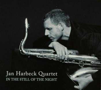 CD Jan Harbeck Quartet: In The Still Of The Night 493003