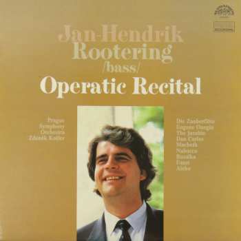 Album Jan-Hendrik Rootering: Operatic Recital (Operní Recitál)