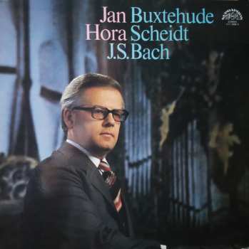 Album Jan Hora: Jan Hora - Buxtehude, Scheidt, J.S.Bach