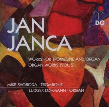 CD Jan Janca: Works For Trombone And Organ - Organ Works (Vol. 2) 408081