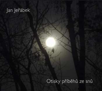 Album Jan Jeřábek: Otisky Příběhů Ze Snů