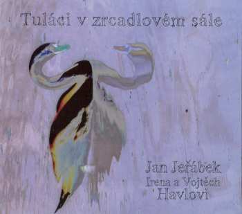 Album Jan Jeřábek: Tuláci V Zrcadlovém Sále
