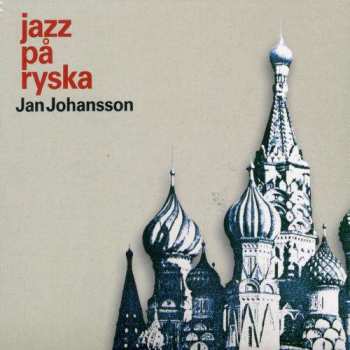 Album Jan Johansson: Jazz På Ryska