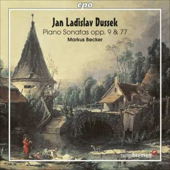 Album Jan Ladislav Dusík: Piano Sonatas Opp.9 & 77 - Markus Becker