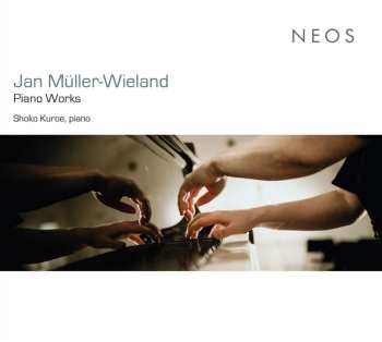 Album Jan Müller-Wieland: Klavierwerke