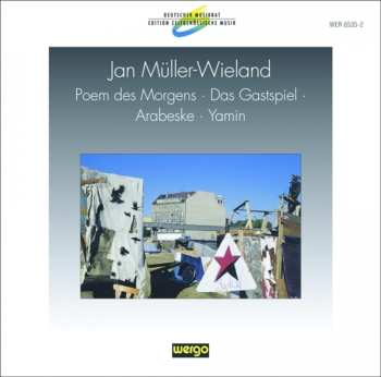 Album Jan Müller-Wieland: Poem Des Morgens · Das Gastspiel · Arabeske · Yamin